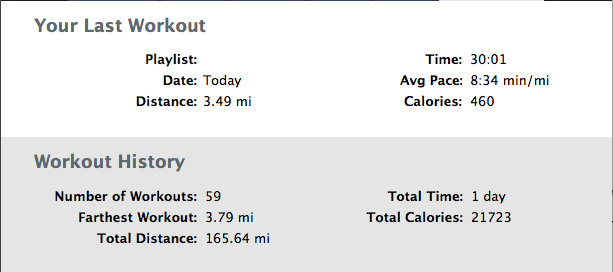 My last workout (3.49 miles) and workout history (over 165 miles).